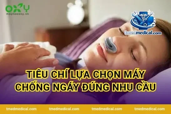 Tiêu chí lựa chọn máy chống ngáy đúng nhu cầu